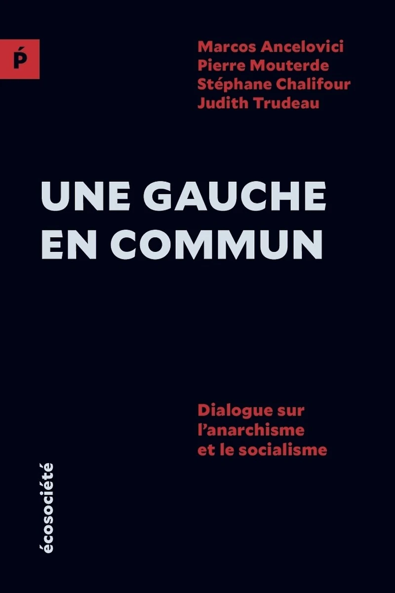 Une gauche en commun: Dialogue sur l'anarchisme et le socialisme