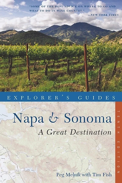 Explorer's Guide Napa and Sonoma  10th Edition: A Great Destination