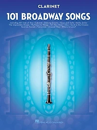 101 Broadway Songs For Clarinet