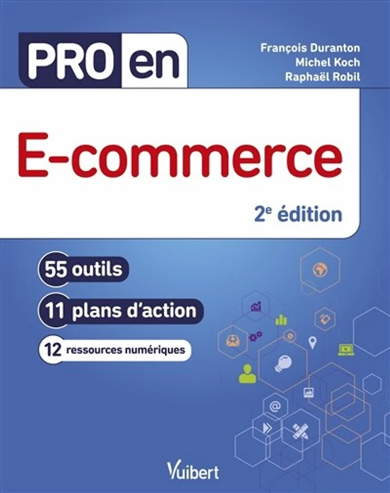 Pro en e-commerce: 55 outils et 11 plans d'action