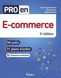 Pro en e-commerce: 55 outils et 11 plans d'action