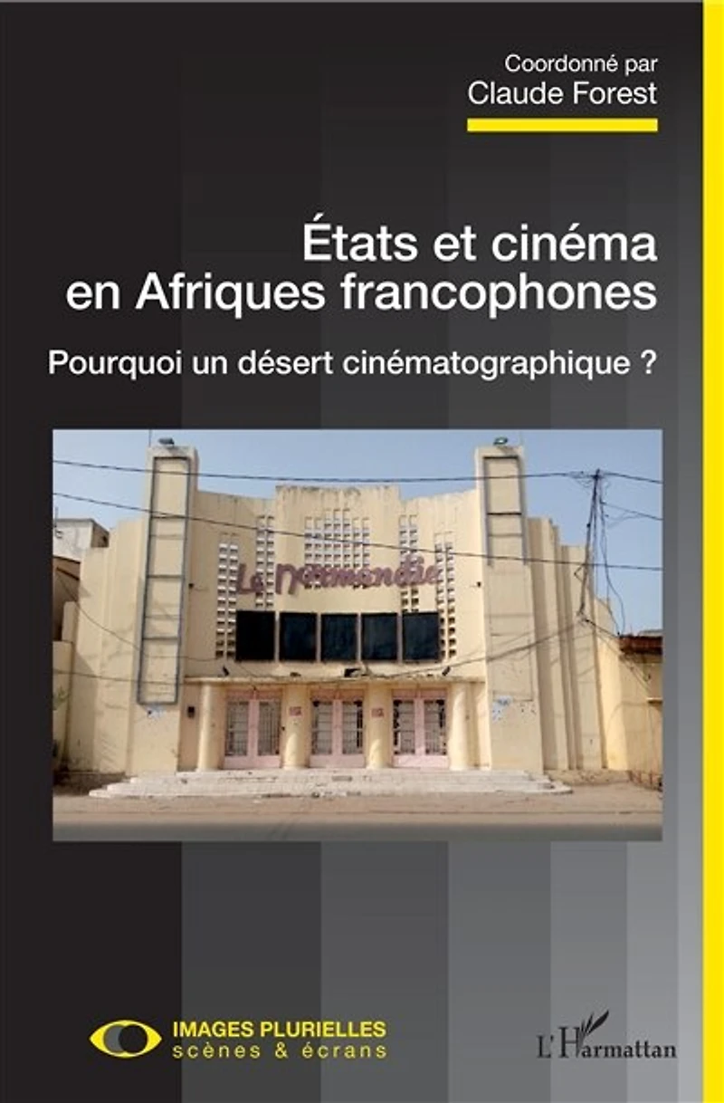 Etats Et Cinéma En Afriques Francophones