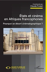 Etats Et Cinéma En Afriques Francophones