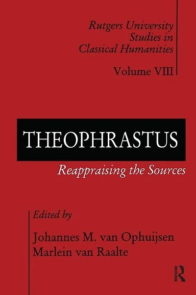 Theophrastus: Reappraising The Sources