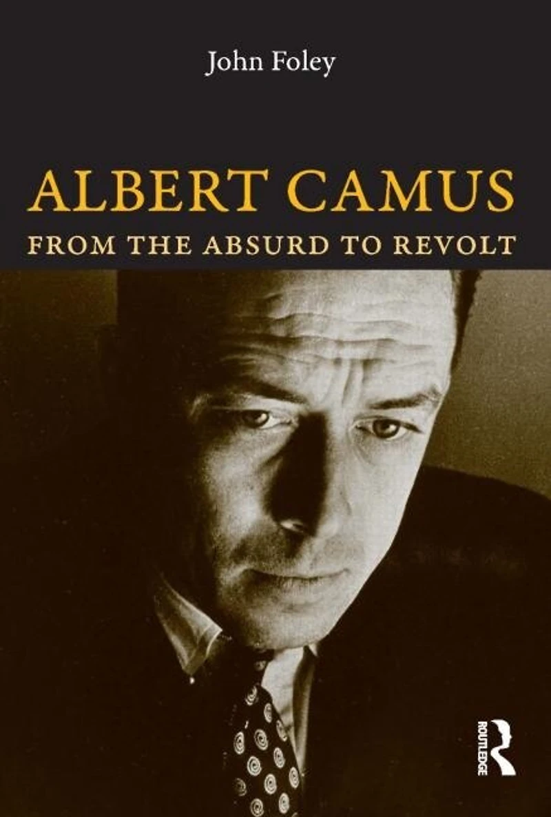 Albert Camus: From The Absurd To Revolt
