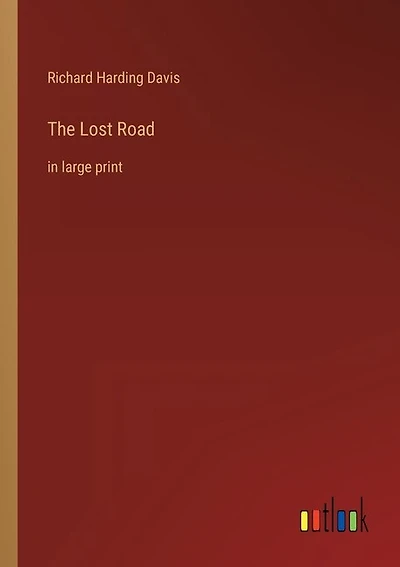 The Lost Road: in large print