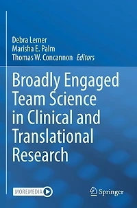 Broadly Engaged Team Science Clinical and Translational Research