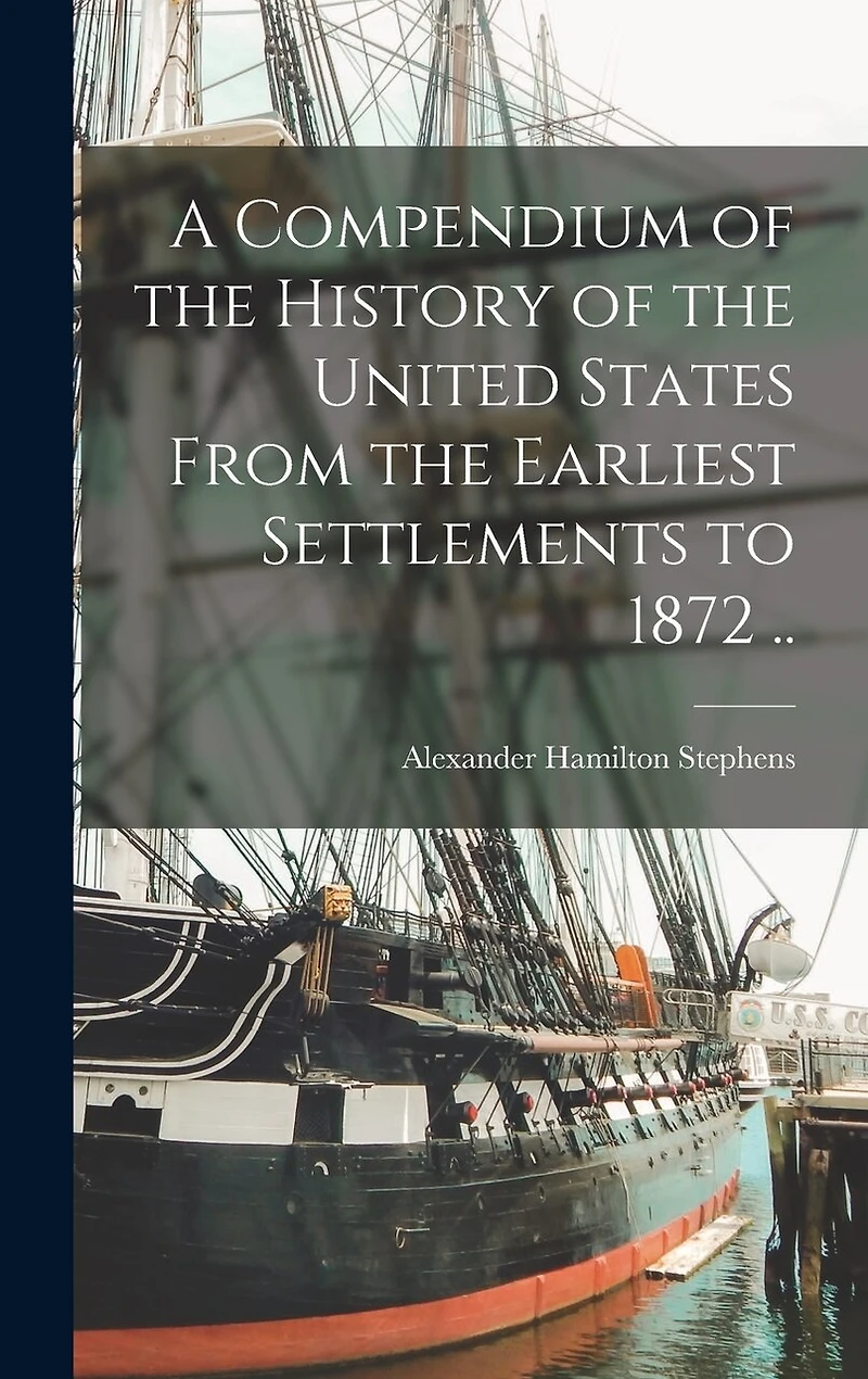 A Compendium of the History of the United States From the Earliest Settlements to 1872 ..