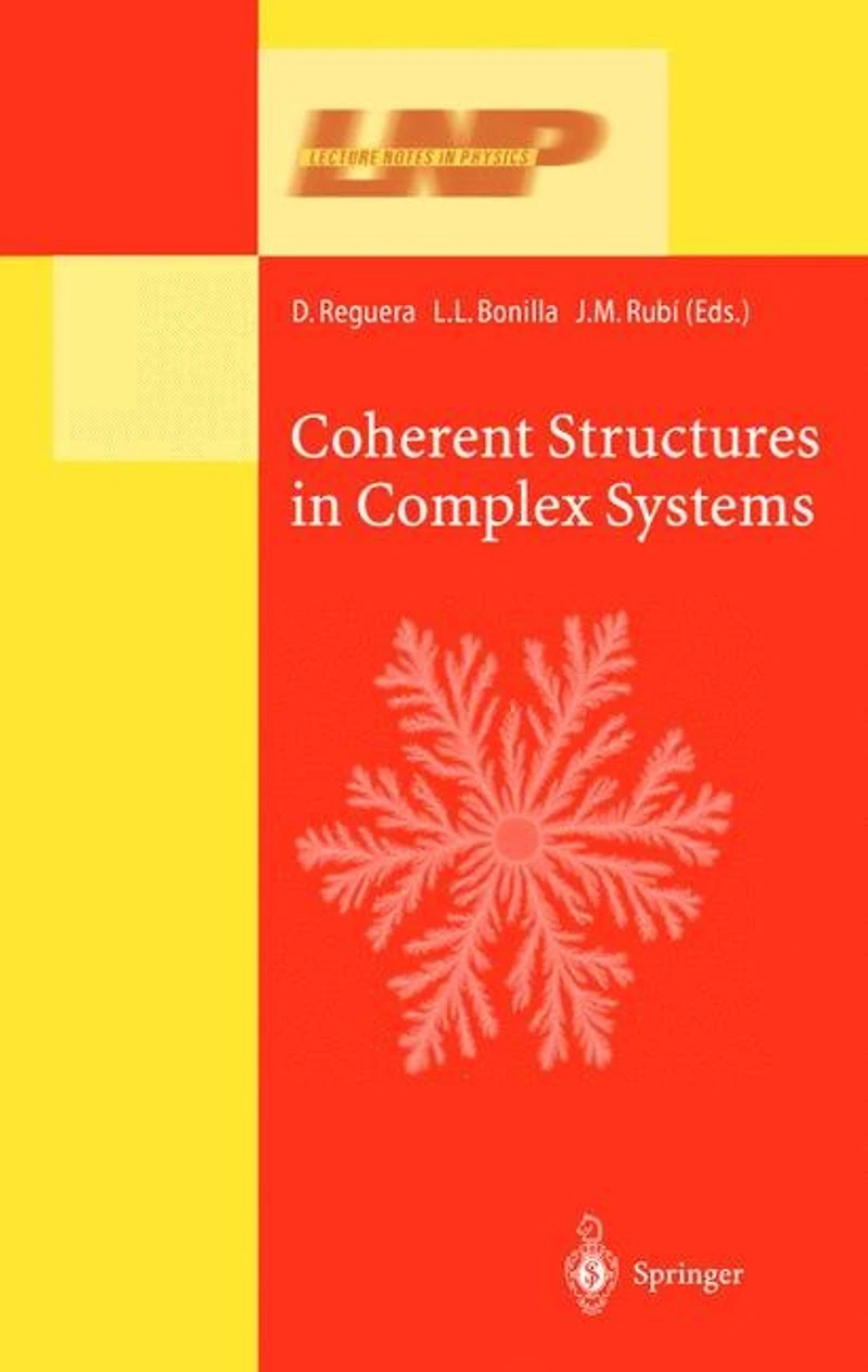 Coherent Structures Complex Systems: Selected Papers of the XVII Sitges Conference on Statistical Mechanics Held at Sitges, Barcelona, Spain, 5-9 June 2000. Preliminary Version