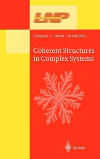 Coherent Structures Complex Systems: Selected Papers of the XVII Sitges Conference on Statistical Mechanics Held at Sitges, Barcelona, Spain, 5-9 June 2000. Preliminary Version