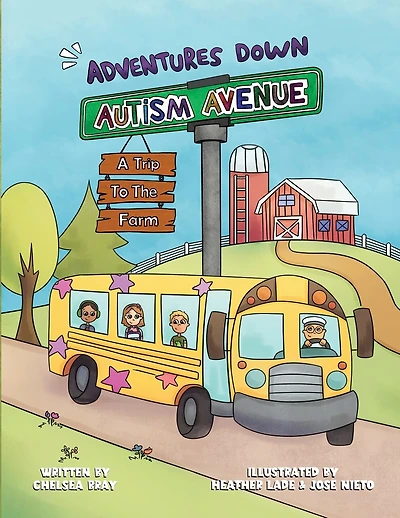 Adventures Down Autism Avenue - A Trip to the Farm: A Story for Kids to Learn About Acceptance, Inclusion, and Friendship