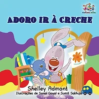 I Love to Go Daycare (Portuguese Children's Book): Portuguese Book for Kids