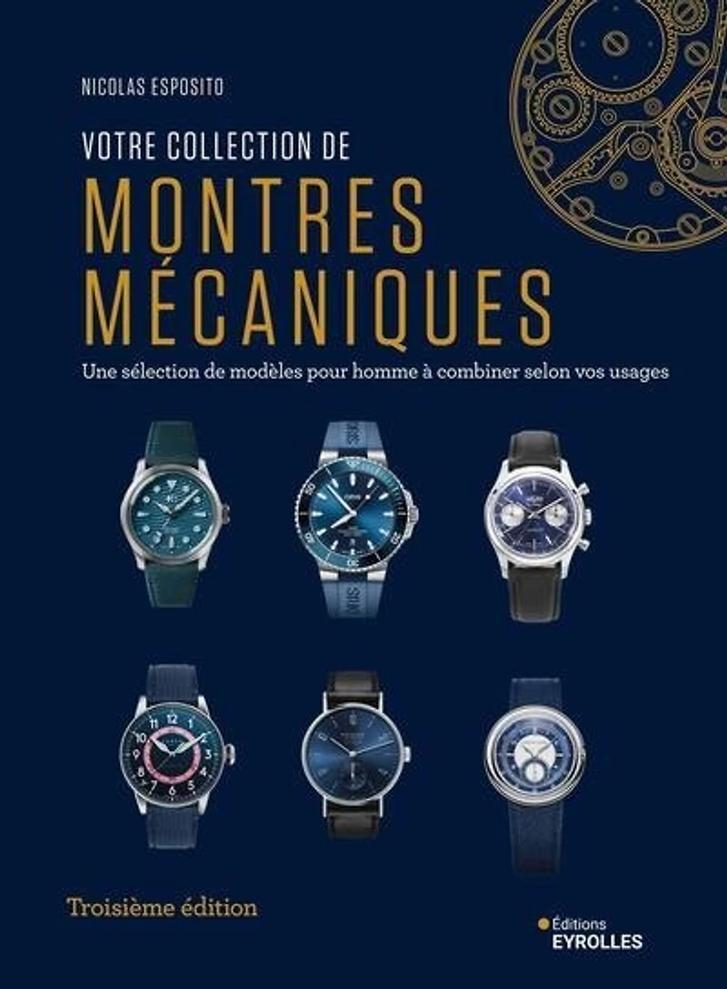 Votre collection de montres mécaniques: une sélection modèles pour homme à combiner selon vos usages