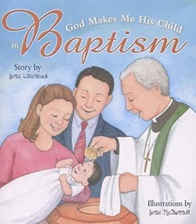 God Makes Me His Child In Baptism (rev)