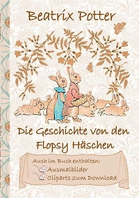 Die Geschichte von den Flopsy Häschen (inklusive Ausmalbilder und Cliparts zum Download)