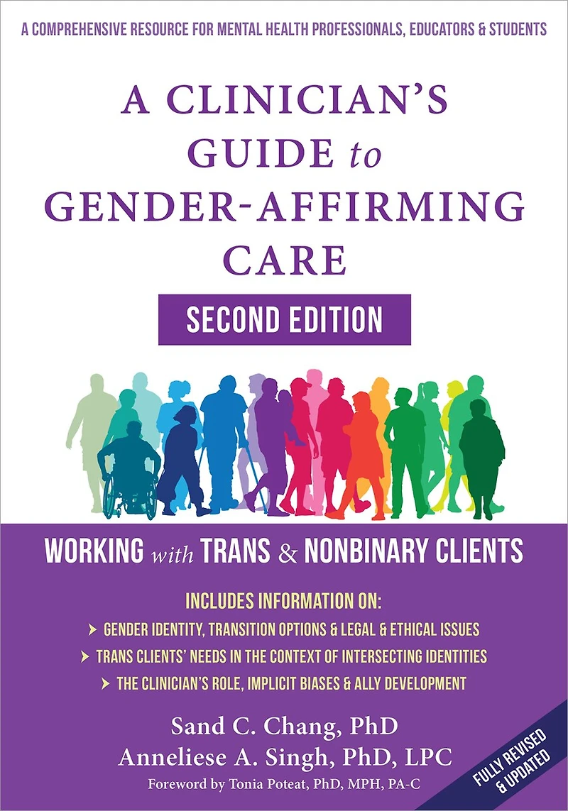 A Clinician's Guide to Gender-Affirming Care: Working with Trans and Nonbinary Clients