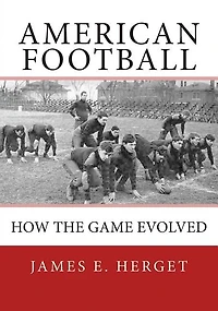 American Football: How the Game Evolved