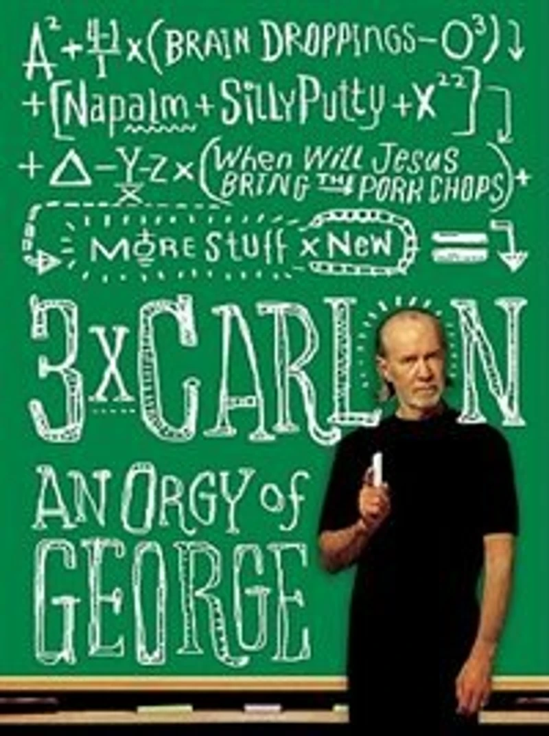 3 x Carlin: An Orgy of George including Brain Droppings, Napalm and Silly Putty, When Will Jesus Bring the Pork Chops?