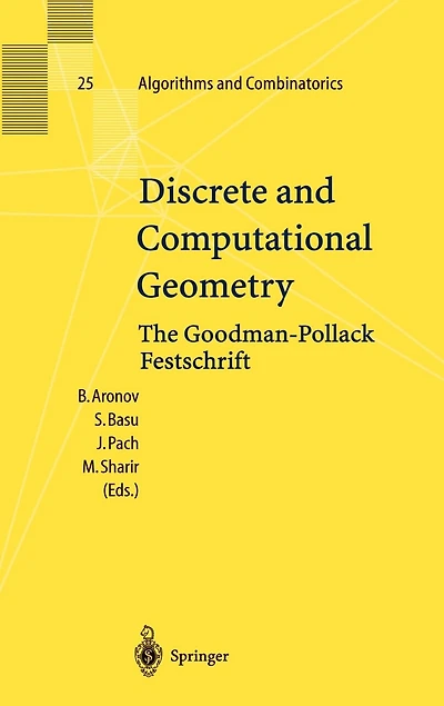 Discrete and Computational Geometry: The Goodman-Pollack Festschrift