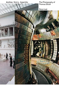 Archive, Matrix, Assembly: The Photographs Of Thomas Struth 1978-2018