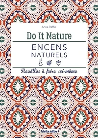 Encens naturels: recettes à faire soi-même