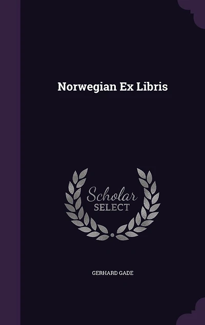 Norwegian Ex Libris (Classic Reprint)