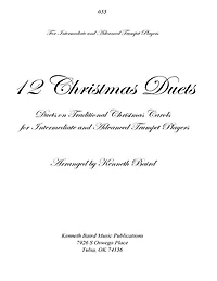 12 Christmas Duets for Trumpets: Duets on Traditional Christmas Carols for Intermediate and Advanced Trumpet Players