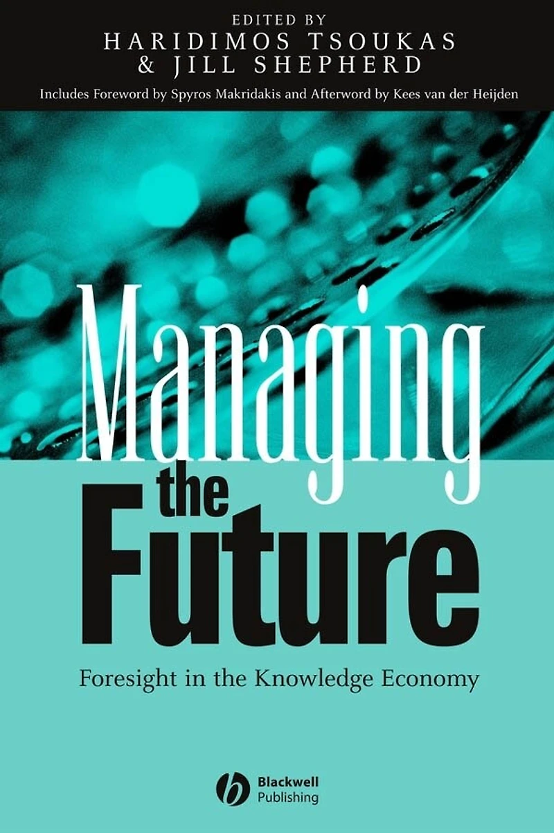 Managing the Future: Foresight Knowledge Economy