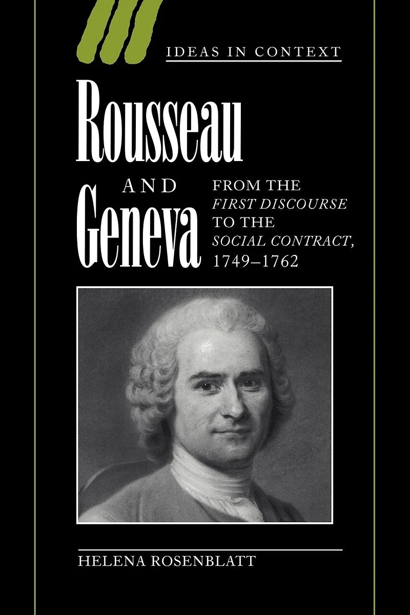 Rousseau and Geneva: From The First Discourse to Social Contract, 1749–1762
