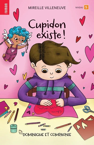 Cupidon existe !: Niveau de lecture 5