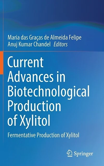 Current Advances Biotechnological Production of Xylitol: Fermentative Xylitol