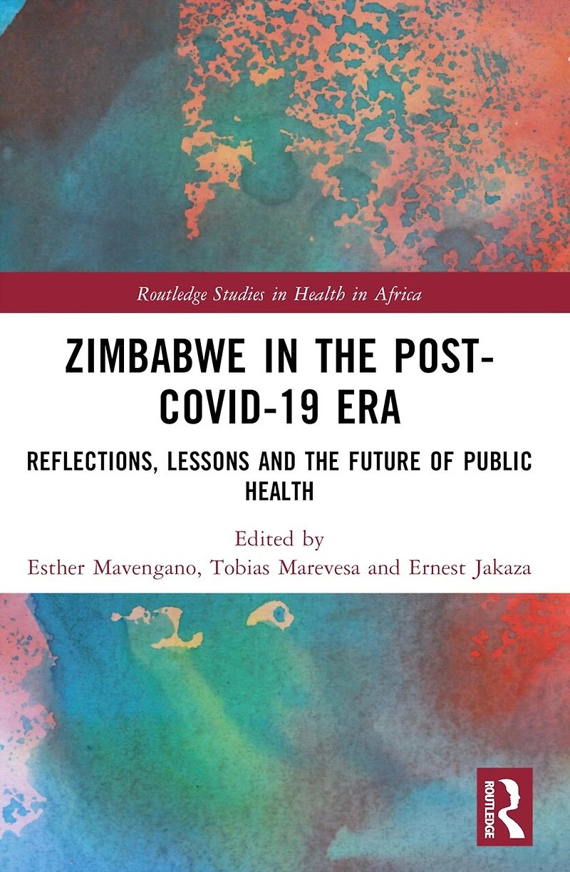 Zimbabwe the Post-Covid-19 Era: Reflections, Lessons, and Future of Public Health