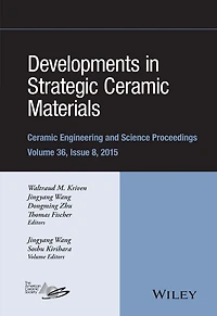Developments Strategic Ceramic Materials: A Collection of Papers Presented at the 39th International Conference on Advanced Ceramics and Composites, January 25-30, 2015, Daytona Beach, Florida, Volume 36 Issue 8