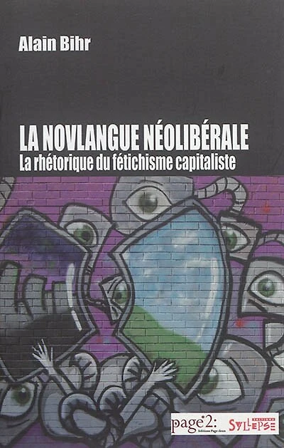 La novlangue néolibérale: la rhétorique du fétichisme capitaliste