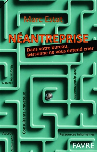 Néantreprise: dans votre bureau, personne ne vous entend crier