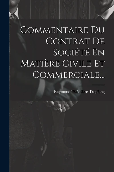 Commentaire Du Contrat De Société En Matière Civile Et Commerciale...