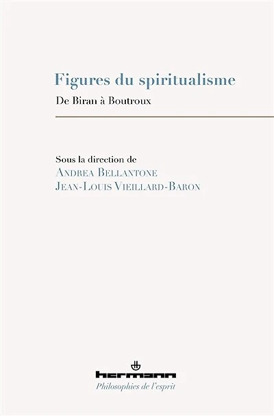 Figures du spiritualisme: de Biran à Boutroux