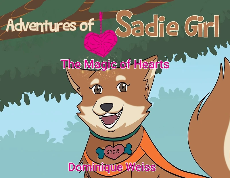 Adventures of Sadie Girl: The Magic Hearts