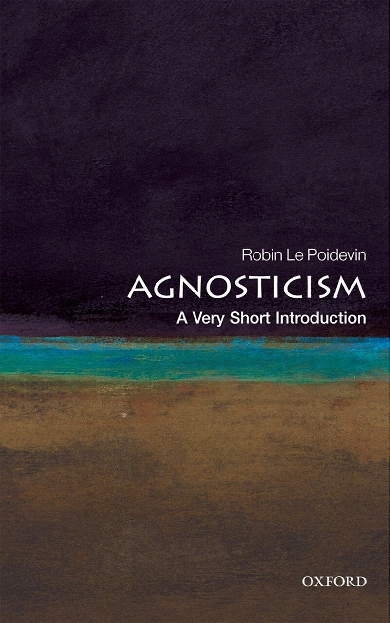 Agnosticism: A Very Short Introduction