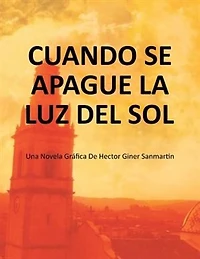 CUANDO SE APAGUE LA LUZ DEL SOL