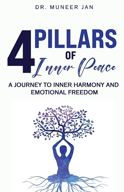 4 Pillars of Inner Peace: A Journey to Inner Harmony and Emotional Freedom