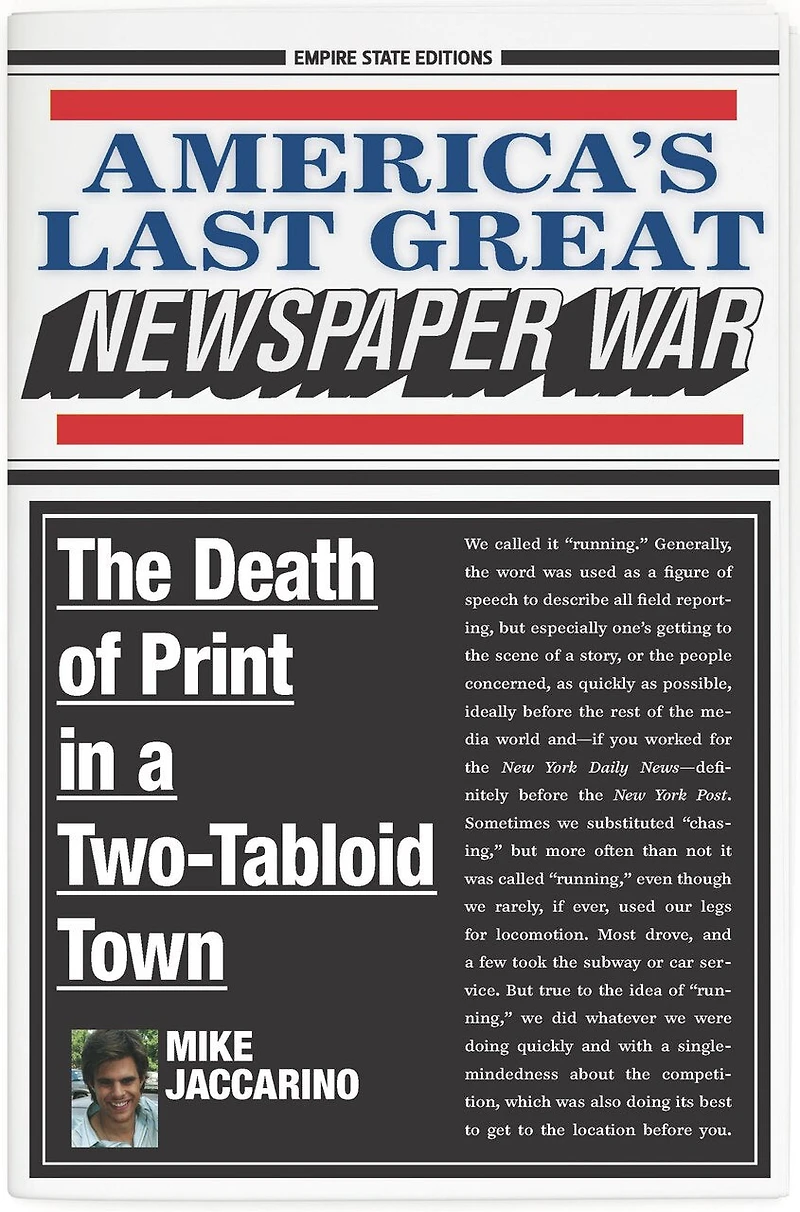 America's Last Great Newspaper War: The Death Of Print A Two-tabloid Town