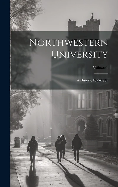 Northwestern University: A History