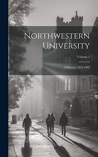 Northwestern University: A History