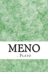 Meno: (Plato Classics Collection)
