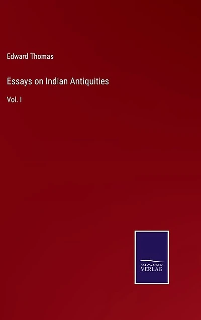 Essays on Indian Antiquities: Vol. I