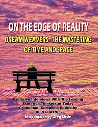 On The Edge Of Reality: Dream Weavers - The Mastering Of Time And Space