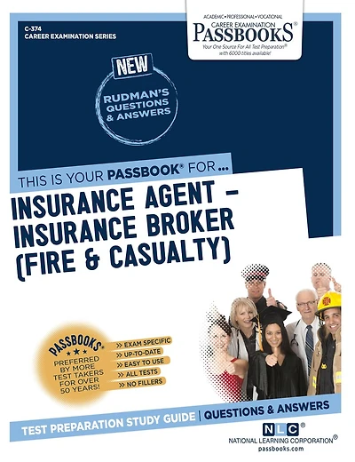 Insurance Agent–Insurance Broker (Fire & Casualty) (C-374): Passbooks Study Guide
