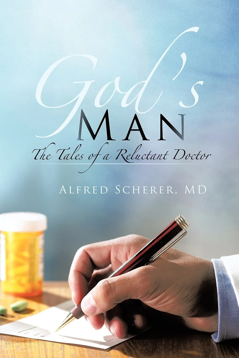 God's Man: The Tales Of A Reluctant Doctor