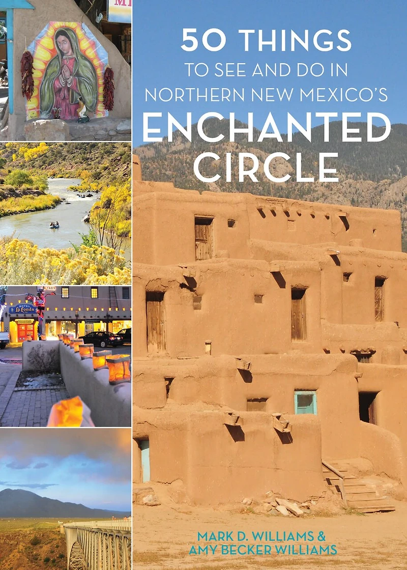 50 Things To See And Do Northern New Mexico's Enchanted Circle